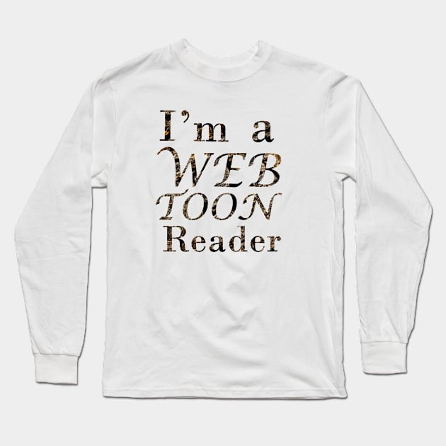 I'm a webtoon reader Long Sleeve T-Shirt by Kidrock96